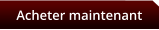 Acheter maintenant